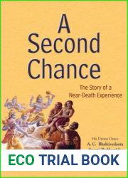 A Second Chance: The Story Of Near Death Experience