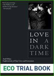 Love in a Dark Time: and Other Explorations of Gay Lives and Literature