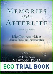 Memories of the Afterlife: Life Between Lives Stories of Personal Transformation