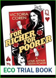 For Richer, For Poorer: A Love Affair with Poker
