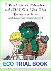 I Went on an Adventure and All I Got Was This Barbarian Orc: Crack Fantasy Adventure Chapter 1