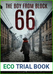 The Boy From Block 66: A WW2 Jewish Holocaust Survival True Story (Heroic Children of World War II Book 1)