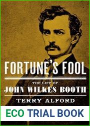 Fortune|s Fool: The Life of John Wilkes Booth