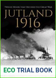 Jutland 1916: Twelve Hours That Decided The Great War