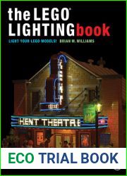 The LEGO(R) Lighting Book: Light Your LEGO(R) Models!
