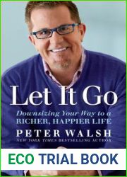 Let It Go: Downsizing Your Way to a Richer, Happier Life