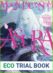 Moon Blossom Asura: The Ruthless Reincarnated Mercenary Forms the Ultimate Army Volume 1