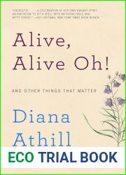 Alive, Alive Oh!: And Other Things That Matter