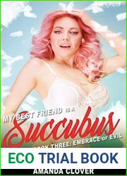 Embrace of Evil (My Best Friend is a Succubus, #3)