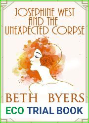 Josephine West and the Unexpected Corpse: The Carmel-By-the-Sea Mysteries (The Josephine West 1920s Mysteries Book 1)