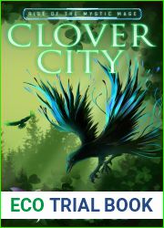 Clover City: Rise of the Mystic Mage book 2