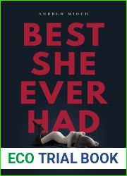Best She Ever Had: Practical Advice and Powerful Techniques So You|re the One She Brags About