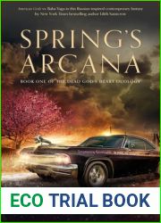 Spring|s Arcana (The Dead God|s Heart #1)