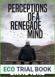 Perceptions Of A Renegade Mind