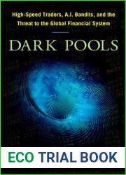 Dark Pools: The Rise of the Machine Traders and the Rigging of the U.S. Stock Market