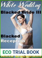 White Wedding, Blacked Bride III: Blacked Reception (Interracial Cuckold Multiples)