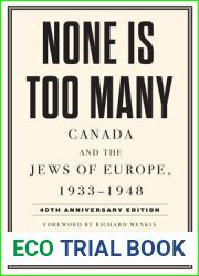 None Is Too Many: Canada and the Jews of Europe, 1933-1948