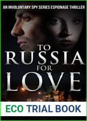 To Russia for Love (Involuntary Spy #2)
