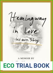 Hemingway in Love: His Own Story