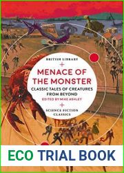 Menace of the Monster: Classic Tales of Creatures from Beyond (British Library Science Fiction Classics)