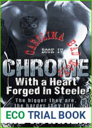 Chrome: With a Heart Forged in Steele (Carolina Bad Boys #4)