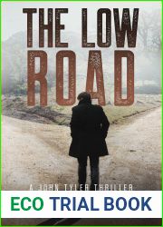 The Low Road: A John Tyler Action Thriller (John Tyler Action Thrillers Book 6)