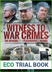 Witness to War Crimes: The Memoirs of a Peacekeeper in Bosnia