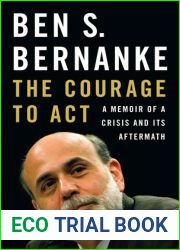 The Courage to Act: A Memoir of a Crisis and Its Aftermath
