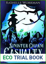 Sinister Charm Casualty: A Paranormal Cozy Mystery: Part One (Fable Wood Witches Cozy Mystery Book 1)