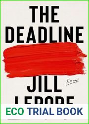 The Deadline: Essays