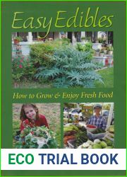 Easy Edibles: How to Grow and Enjoy Fresh Food (Volume 53) (W. L. Moody Jr. Natural History Series)