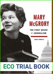 Mary McGrory: The First Queen of Journalism