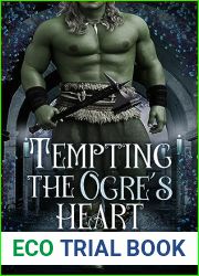 Tempting the Ogre|s Heart (Trollkin Lovers)