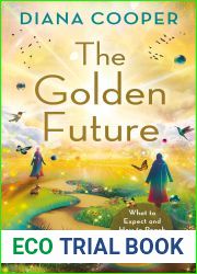 The Golden Future: What to Expect and How to Reach the Fifth Dimension