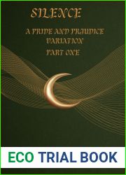 SILENCE BOOK 1: A Pride and Prejudice Variation