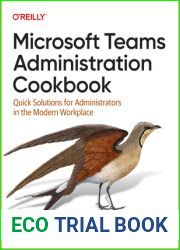 Microsoft Teams Administration Cookbook: Quick Solutions for Administrators in the Modern Workplace