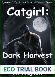 Catgirl: Dark Harvest (Synne City Super Heroines in Peril)