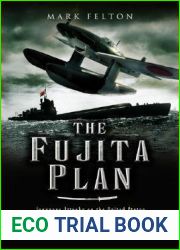 The Fujita Plan: Japanese Attacks on the United States and Australia during the Second World War