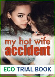 My Hot Wife Accident: A first time cuckold|s dark and sorry brother and wife tale (Voyeur cuckolds and exhibitionist wives)