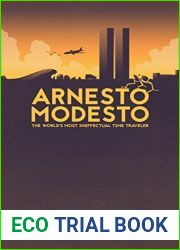 Arnesto Modesto: The World|s Most Ineffectual Time Traveler