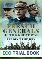 French Generals of the Great War: Leading the Way