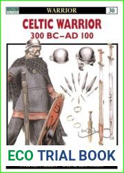 Celtic Warrior: 300 BC-AD 100