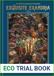 Exquisite Exandria: The Official Cookbook of Critical Role