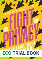 The Fight for Privacy: Protecting Dignity, Identity, and Love in the Digital Age
