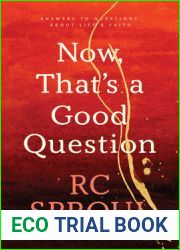 Now, That|s a Good Question: Answers to Questions about Life and Faith