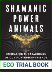 Shamanic Power Animals: Embracing the Teachings of Our Non-Human Friends (Shamanic Wisdom Series)