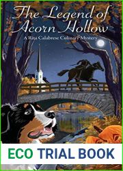 The Legend of Acorn Hollow (Rita Calabrese Culinary Cozy Mysteries, #6)