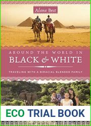Around the World in Black and White: Traveling as a Biracial, Blended Family