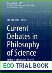 Current Debates in Philosophy of Science: In Honor of Roberto Torretti (Synthese Library, 477)