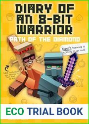 Diary of an 8-Bit Warrior: Path of the Diamond: An Unofficial Minecraft Adventure